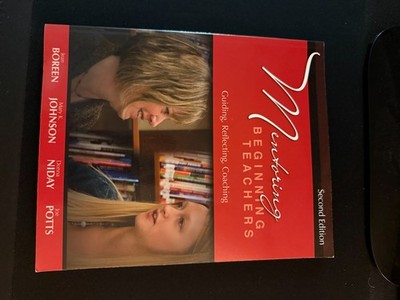 Mentoring Beginning Teachers Guiding Reflecting Coaching 2nd Edition Boreen Sten
