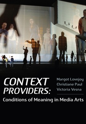 Lovejoy - Context Providers   Conditions of Meaning in Media Arts - Ne - X555z