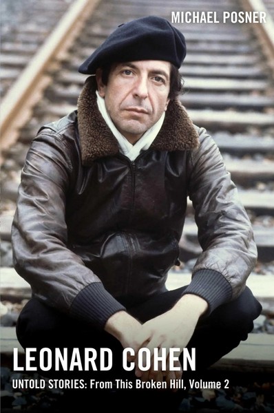Leonard Cohen, Untold Stories: From This Broken Hill, Volume 2 | Michael Posner-image