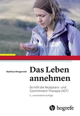 Das Leben annehmen So hilft die Akzeptanz  und Commitment Therapie (ACT)