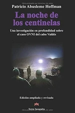 LA NOCHE DE LOS CENTINELAS: UNA INVESTIGACION EN By Patricio Abusleme BRAND NEW