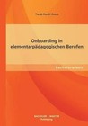 Onboarding in Elementarpadagogischen Berufen by Tanja Renkl-Evers (Paperback / softback, 2013)