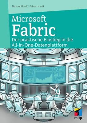 Microsoft Fabric, 1. A. 2025 +++ Neu & direkt vom Verlag +++