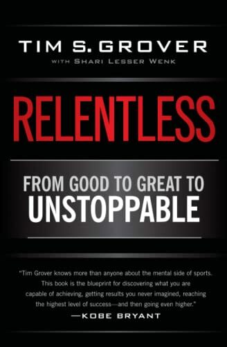 Relentless: From Good to Great to Unstoppable (Tim Grover Winning Series) - Image 10