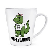 Gift Base Wifeysaurus Dinosaurier 12Oz Latte Kaffeebecher T Rex Rude Dad