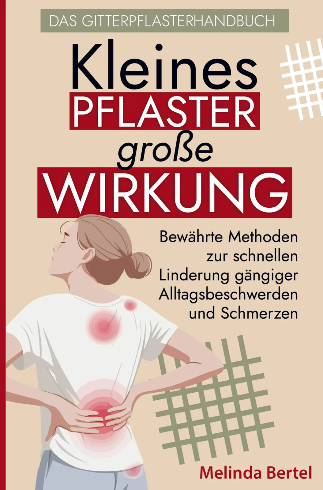 Kleines Pflaster, große Wirkung - Das Gitterpflaster Handbuch | Kristin Ritter