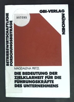 Die Bedeutung der Zielklarheit für die Führungskräfte des Unternehmens : e. empi
