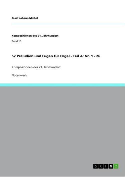 52 Präludien Und Fugen Für Orgel - Teil A: Nr. 1 - 26 Josef Johann