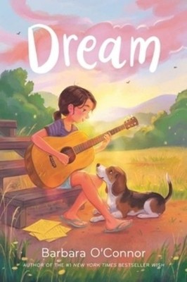 Dream by Barbara O'Connor Paperback Book