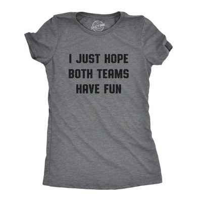 Womens I Just Hope Both Teams Have Fun T Shirt Funny Football Baseball Tee