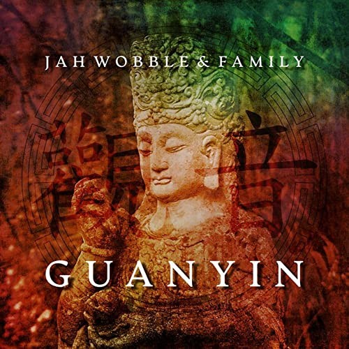Jah Wobble E Family Guanyin CD JW011CD NUOVO