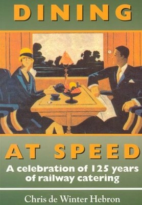 Dining at Speed: A Celebration of 125 Years by Chris de Winter-Hebron PAPERBACK