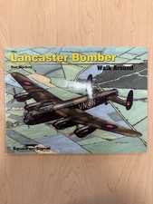 Squadron/Signal Pub. - Lancaster Bomber Walk Around by Ron Mackay (PB 2010)