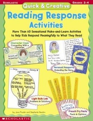 Quick and Creative Reading Response Activities : More Than 60 Sen
