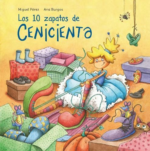 Los 10 zapatos de Cenicienta / Cinderella's 10 Shoes (CLÁSICOS PARA CONTAR)