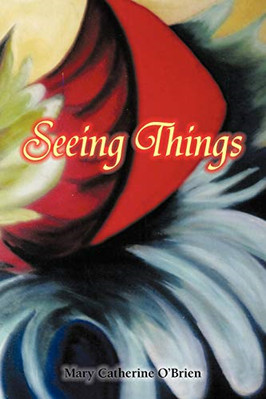 Seeing Things - Paperback NEW O'Brien, Mary C 11/12/2012