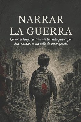 Narrar La Guerra by Jimena Arias Zaya (Spanish) Paperback Book