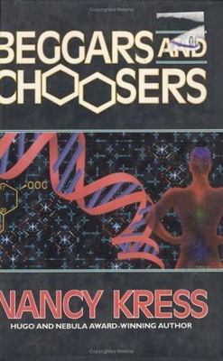 Beggars and Choosers by Nancy Kress