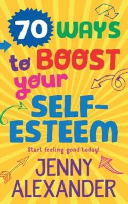 70 Ways To Boost Your Self-Esteem