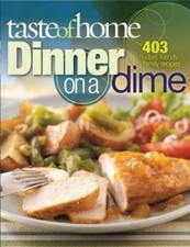 Taste of Home: Dinner on a Dime: 403 Budget-F...