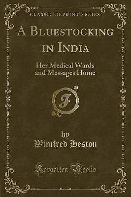 A Bluestocking in India Her Medical Wards and Mess