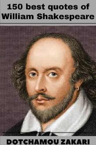 Thumbnail - Zakari Dotchamo 150 Best Quotes Of William Shakespear (taschenbuch)
