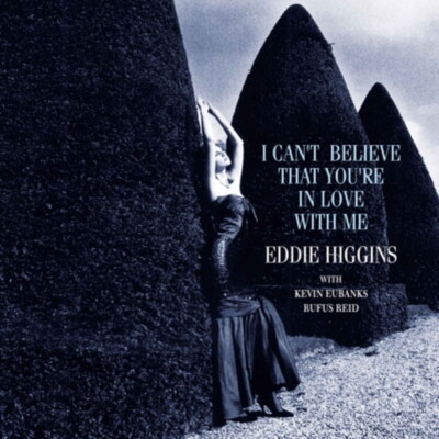 EDDIE HIGGINS / I CAN'T BELIEVE LPレコード Eddie Higgins/I Can't Believe That You're In Love With Me : Sig