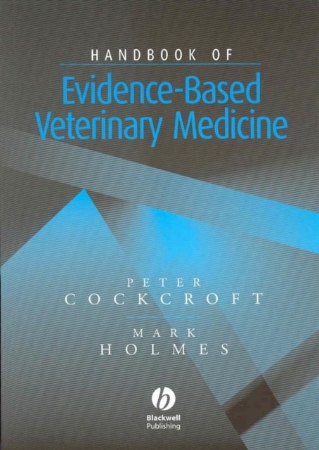 Handbook of Evidence–Based Veterinary Medicine Cockcroft Paperback 9781405108904