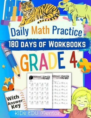 Daily Math Practice Workbook Grade 4 : 180 Days of Math for Schools and Home...