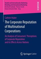 The Corporate Reputation Of Multinational Corporations Cathrin Huber