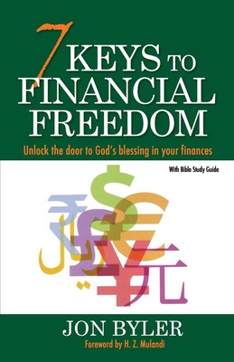 7 Keys to Financial Freedom: Unlock the door to God's blessing in your finances 