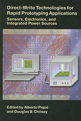 Direct-Write Technologies for Rapid Prototyping Applications: Sensors, Electron