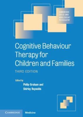 Cognitive Behaviour Therapy for Children Families 3e Paperback 9781107689855