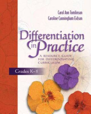 Differentiation in Practice, Grades K-5: A Resource Guide for Differentia - GOOD