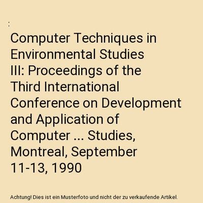 Computer Techniques in Environmental Studies III: Proceedings of the Third Inter