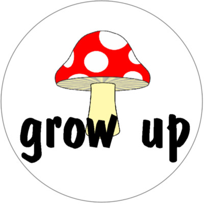 Grow Up Mushroom - 10 Pack Circle Stickers 3'' x 3'' - Cute Quote Shroom Red