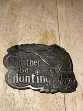 1978 "I'd Rather be Hunting" Belt Buckle