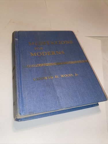 MEDITATIONS FOR MODERNS Kenneth Wood 1963 HC Daily Devotional SDA ADVENTIST F18