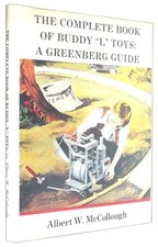 The complete book of Buddy " L " to..., McCollough, Alb