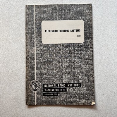 National Radio Institute 1957 Electronic Control Systems 27B Booklet