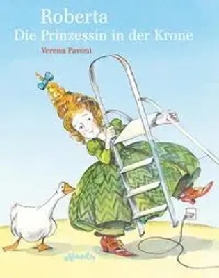 Roberta, die Prinzessin in der Krone | Verena Pavoni | Deutsch | Buch | 32 S.