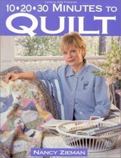 10-20-30 Minutes to Quilt (Sewing with Nancy) Zieman, Nancy paperback Used - Go