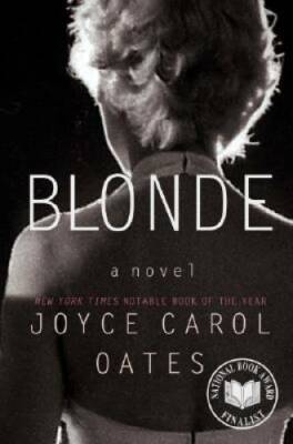 Blonde: A Novel - Paperback By Joyce Carol Oates - GOOD