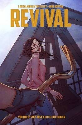 Revival Volume 8: Stay Just a Little Bit Longer, T