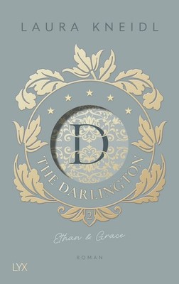 The Darlington - Ethan & Grace Von der Autorin der Bestseller-Reihe BERÜHRE M...