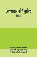 Commercial Algebra Book Ii George Wentworth (U. A.) Taschenbuch Englisch 2020