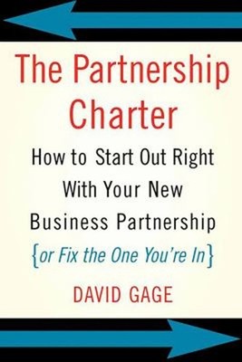 The Partnership Charter : How to Start Out Right with Your New Bu