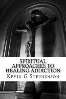 Spiritual Approaches To Healing Addiction