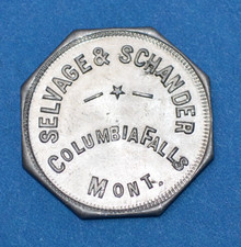 COLUMBIA FALLS MONTANA SELVAGE & SCHANDER TRADE ANTIQUE MERCHANT TOKEN MT MONT.
