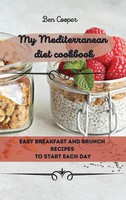 Ben Cooper | My Mediterranean Diet Cookbook | Buch | Englisch (2021) | Gebunden